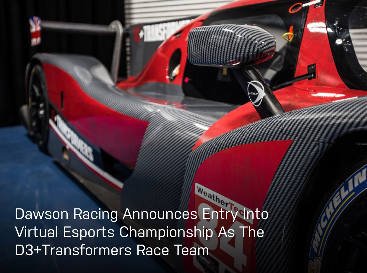 Dawson Racing Announces Entry Into Virtual Esports Championship As The D3+Transformers Race Team